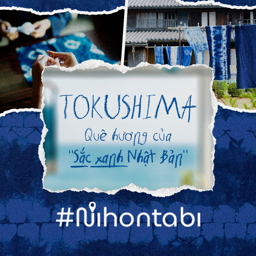 Tokushima: Quê hương của “sắc xanh Nhật Bản”